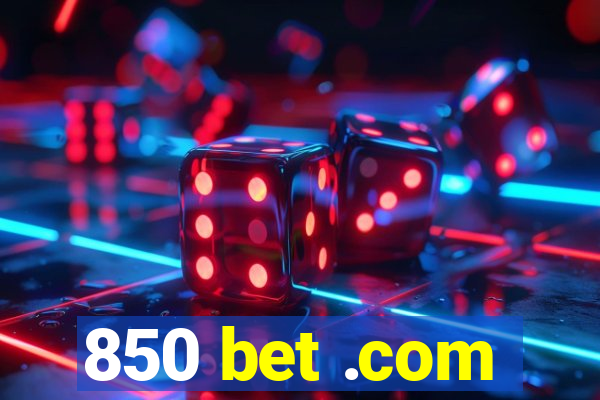 850 bet .com